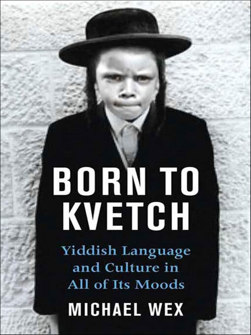Title details for Born to Kvetch by Michael Wex - Wait list